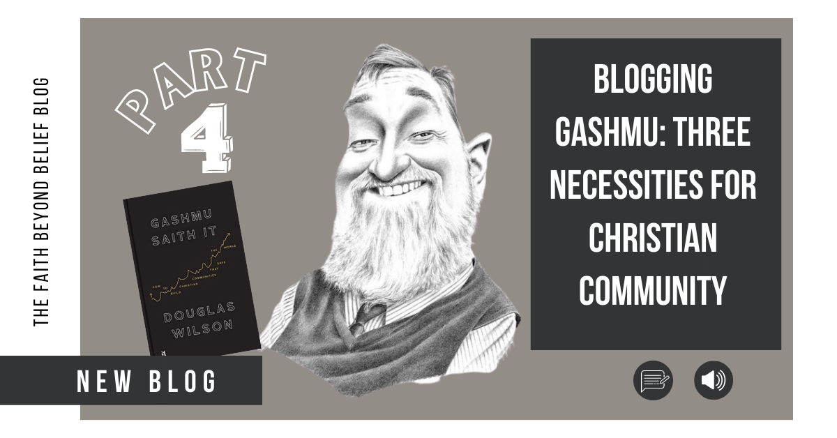 Blogging Gashmu: Three Necessities for Christian Community