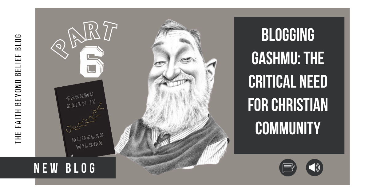 Blogging Gashmu Saith: The Critical Need for Christian Community